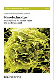 Nanotechnology : Consequences For Human Health & The Environment