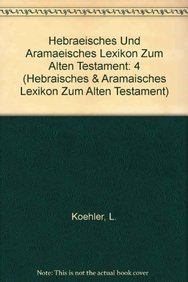 Hebraisches Und Aramaisches Lexikon Zum Alten Testament, Volume 4 Band 4 ( - )