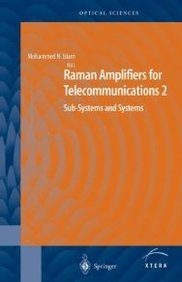 Raman Amplifiers for Telecommunications 2: Sub- Systems and Systems
