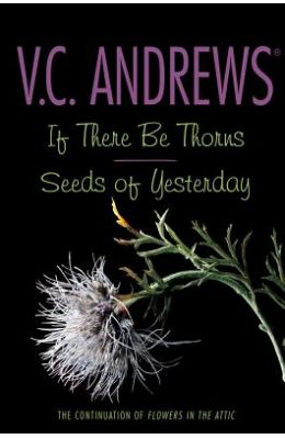 If There Be Thorns/Seeds of Yesterday