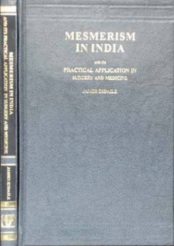 Mesmerism in India and its Practical Application in Surgery and Medicine