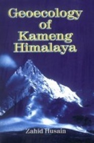 Geoecology Of Kameng Himalaya