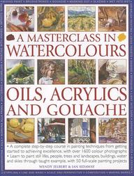 Masterclass In Watercolours Oils Acrylic