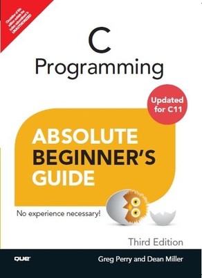 Buy C Programming Absolute Beginners Guide book : Greg Perry ...