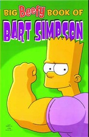 Simpsons Comics Present: The Big Beefy Book Of Bart Simpson