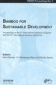 Bamboo For Sustainable Development: Proceedings Of The Vth International Bamboo Congress And The Vith International Bamboo Works