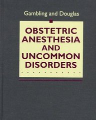 Obstetric Anesthesia And Uncommon Disorders