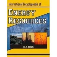 International Encyclopaedia of Energy Resources in 4 Vols