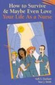 How To Survive And Maybe Even Love Your First Year As A Nurse