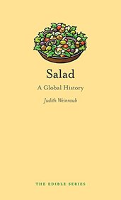 Salad: A Global History (Edible)