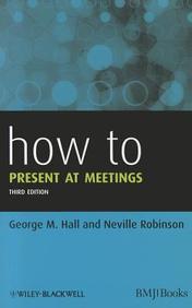 How to Present at Meetings (HOW - How To)
