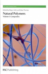 Natural Polymers: Complete Set (RSC Green Chemistry)