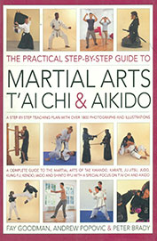 Paractical Step By Step Guide To Martial Arts Tai Chi & Aikido
