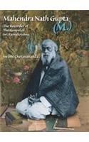 Mahendranath Gupta: The Recorder Of The Gospel Of Sri Ramakrishna