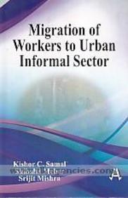Migration of Workers to Urban Informal Sector
