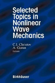 Selected Topics In Nonlinear Wave Mechanics