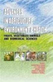 Advances In Agriculture Environment & Health       Fruits Vegetables Animals & Biomedical Science