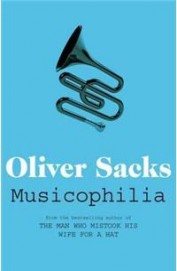 Musicophilia - Tales Of Music & The Brain