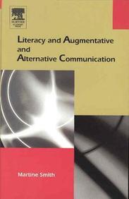 Literacy And Augmentative And Alternative Communication (Augmentative And Alternative Communications Perspectives)