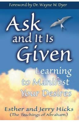 Ask and It Is Given: Learning to Manifest Your Desires