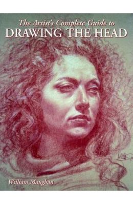 Artists Complete Guide To Drawing The Head