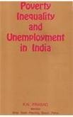 Poverty Inequality and Unemployment in India