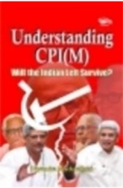 Understanding Cpi(M) Will The Indian Left Survive
