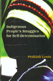 Indigenous Peoples Struggles For Self Determination