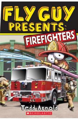 Fly Guy Presents: Firefighters