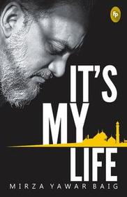 Buy Its My Life Book Mirza Yawar Baig 817599360x - 