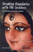 Breaking Boundaries With the Goddess: New Directions in the Study of Saktism