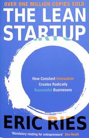 Lean Startup : How Constant Innovation Creates Radically Successful Businesses