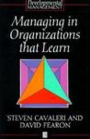 Managing In Organizations That Learn