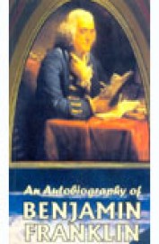 An Autobiography By Benamin  Franklin