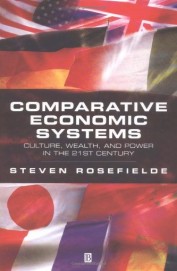 Comparative Economic Systems - Culture Wealth & Power In The 21st Century