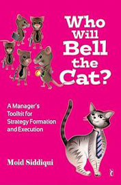 Who Will Bell The Cat Managers Toolkit For Strategy Formation & Execution