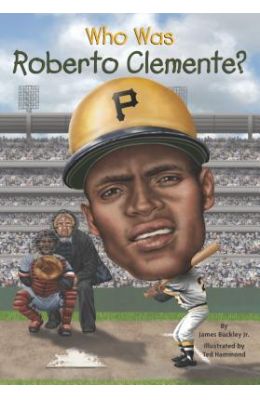 Who Was Roberto Clemente?