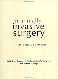 Minimally Invasive Surgery - Principles And Outcomes
