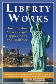 Buy Liberty Works How Freedom Makes People Happier Safer and