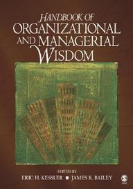 Handbook Of Organizational & Managerial Wisdom