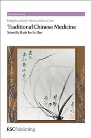 Traditional Chinese Medicine: Scientific Basis for Its Use (RSC Drug Discovery)