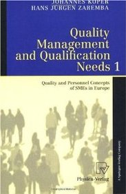 Quality Management And Qualification Needs 1: Quality And Personnel Concepts Of Smes In Europe