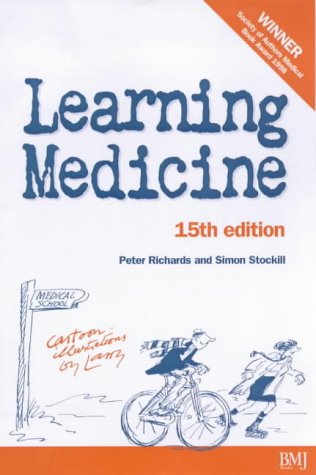 Learning Medicine: An Informal Guide to a Career  in Medicine Fifteenth Edition