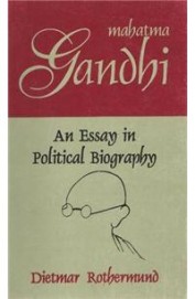 Mahatma Gandhi - Essays In Political Biography