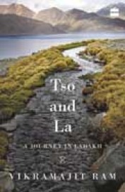 Tso & La : A Journey In Ladakh