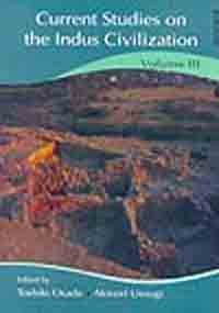 Current Studies on the Indus Civilization volume 3