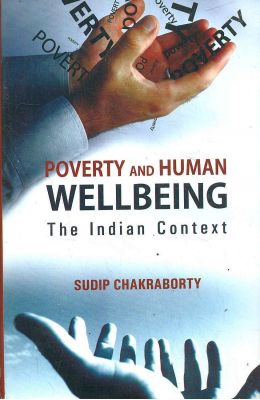 Poverty & Human Wellbeing: The Indian Context