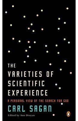 Varieties Of Scientific Experience : A Personal View Of The Search For God