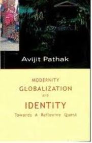 Modernity, Globalization and Identity: Towards a Reflexive Quest