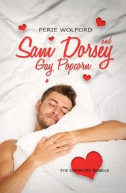 Buy Sam Dorsey And Gay Popcorn The Complete Bundle book Perie